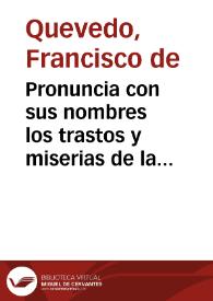 Pronuncia con sus nombres los trastos y miserias de la vida. [Soneto]