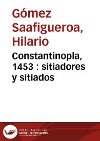 Constantinopla, 1453 : sitiadores y sitiados