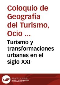 Turismo y transformaciones urbanas en el siglo XXI