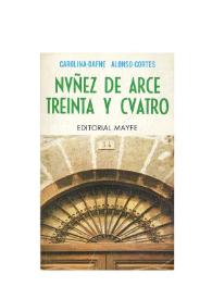 Núñez de Arce, treinta y cuatro