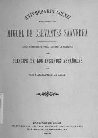 Aniversario CCLXII de la muerte de Miguel de Cervantes Saavedra : libro compuesto para honrar la memoria del Príncipe de los Ingenios Españoles