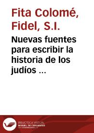 Nuevas fuentes para escribir la historia de los judíos españoles. Bulas inéditas de Sixto IV e Inocencio VIII