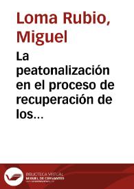 La peatonalización en el proceso de recuperación de los cascos históricos. Las plazas de Córdoba