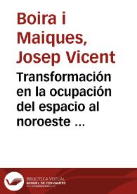 Transformación en la ocupación del espacio al noroeste de la ciudad de Valencia