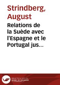 Relations de la Suède avec l'Espagne et le Portugal jusqu'à la fin du dix-septième siècle