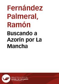 Buscando a Azorín por La Mancha