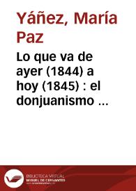 Lo que va de ayer (1844) a hoy (1845) : el donjuanismo en 