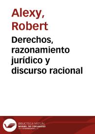 Derechos, razonamiento jurídico y discurso racional