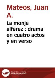 La monja alférez : drama en cuatro actos y en verso