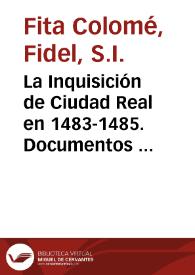 La Inquisición de Ciudad Real en 1483-1485. Documentos inéditos