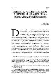 Derecho injusto, retroactividad y principio de legalidad penal : La doctrina del Tribunal Constitucional Federal alemán sobre los homicidios cometidos por los centinelas del Muro de Berlín