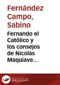 Fernando el Católico y los consejos de Nicolás Maquiavelo en 