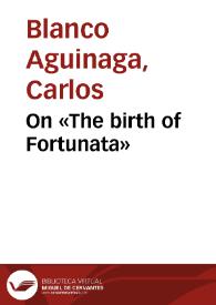 On «The birth of Fortunata»