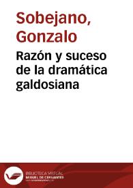 Razón y suceso de la dramática galdosiana