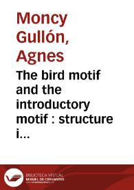 The bird motif and the introductory motif : structure in 