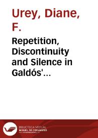 Repetition, Discontinuity and Silence in Galdós' 