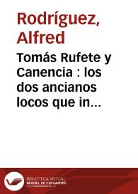 Tomás Rufete y Canencia : los dos ancianos locos que introducen las Novelas contemporáneas