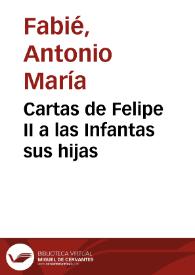 Cartas de Felipe II a las Infantas sus hijas