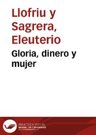 Gloria, dinero y mujer