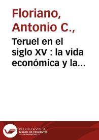 Teruel en el siglo XV : la vida económica y la cuestión monetaria