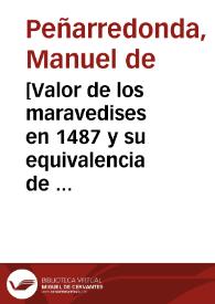 [Valor de los maravedises en 1487 y su equivalencia de la moneda en 1800] : Copia reservada del informe del Ensayador Mayor de la Casa de la Moneda