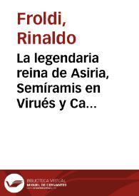 La legendaria reina de Asiria, Semíramis en Virués y Calderón