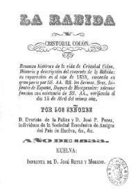 La Rábida y Cristóbal Colón : resumen histórico de la vida de Cristóbal Colón : historia y descripción del convento de la Rábida : su reparación en el año de 1855