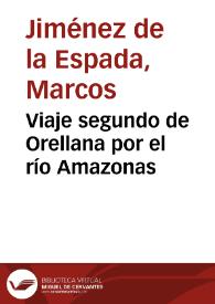 Viaje segundo de Orellana por el río Amazonas