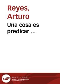 Una cosa es predicar ...