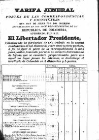 Tarifa general de portes de las correspondencias y encomiendas ... establecidos en los doce Departamentos de la República de Colombia (Bogotá, 23 octubre de 1827)