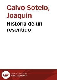 Historia de un resentido