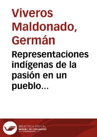 Representaciones indígenas de la pasión en un pueblo novohispano : Xochitlán