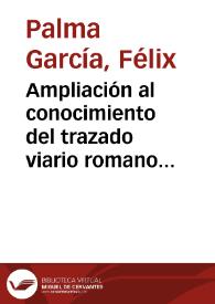 Ampliación al conocimiento del trazado viario romano de Mérida. Intervención arqueológica en el solar nº 6 de la C/ Lope de Vega