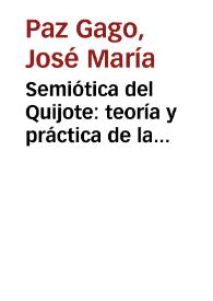 Semiótica del Quijote : teoría y práctica de la ficción narrativa