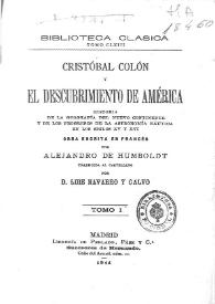 Cristóbal Colón y el descubrimiento de América : historia de la geografía del nuevo continente y de los progresos de la astronomía náutica en los siglos XV y XVI. Tomo I