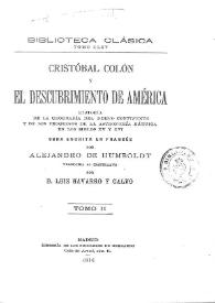 Cristóbal Colón y el descubrimiento de América : historia de la geografía del nuevo continente y de los progresos de la astronomía náutica en los siglos XV y XVI. Tomo II