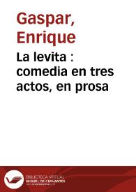 La levita : comedia en tres actos, en prosa