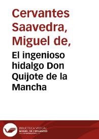 El ingenioso hidalgo Don Quijote de la Mancha