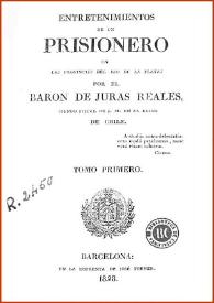 Entretenimientos de un prisionero en las provincias del Rio de la Plata. Tomo I