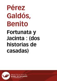 Fortunata y Jacinta : (dos historias de casadas)