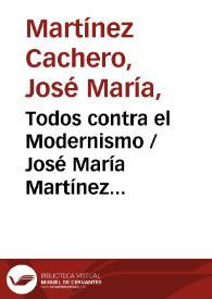 Todos contra el Modernismo