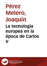 La tecnología europea en la época de Carlos V