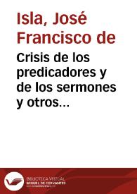 Crisis de los predicadores y de los sermones y otros escritos : Epistolario (1747-1777)