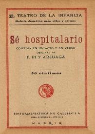 Sé hospitalario : comedia en un acto y en verso