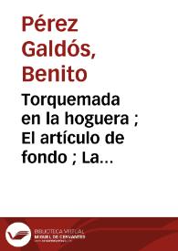 Torquemada en la hoguera ; El artículo de fondo ; La mula y el buey ; La pluma en el viento ; La conjuración de las palabras ; Un tribunal literario ; La princesa y el granuja ; Junio