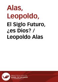 El Siglo Futuro, ¿es Dios?