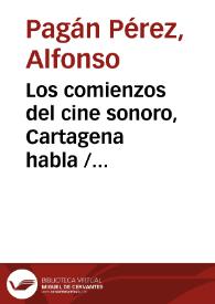 Los comienzos del cine sonoro, Cartagena habla