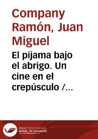 El pijama bajo el abrigo. Un cine en el crepúsculo