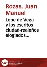 Lope de Vega y los escritos ciudad-realeños elogiados en el 