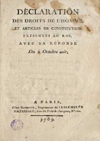 Déclaration des droits de l'homme et articles de constitution présentés au roi, avec sa réponse du 5 octubre soir